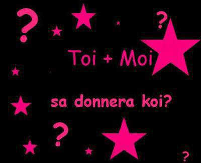et vouiiii sa donerer koi?